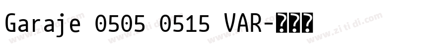 Garaje 0505 0515 VAR字体转换